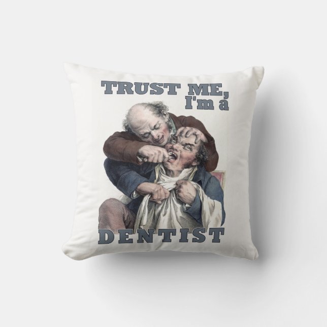 DENTIST humor throw pillow (Front)