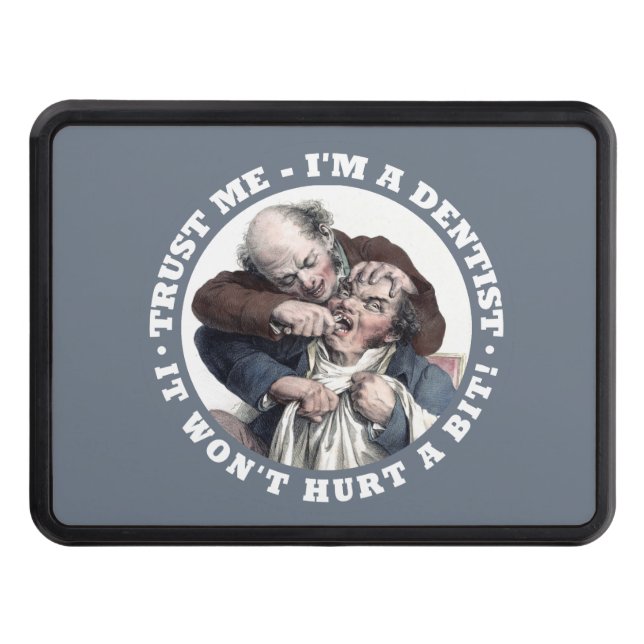 DENTIST humor trailer hitch cover (Front)