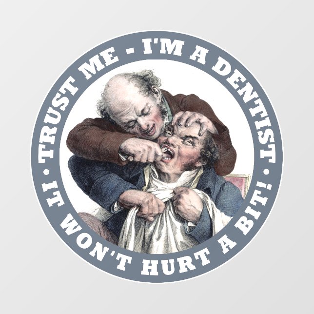DENTIST humor Wall Decal (Front)