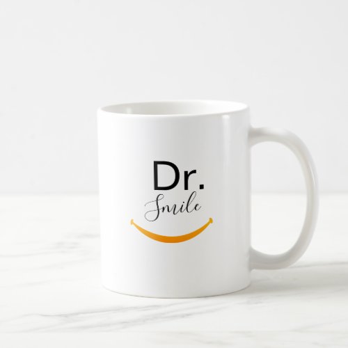 Dentist Hygienist Dental Assistant Dr Smile Coffee Mug