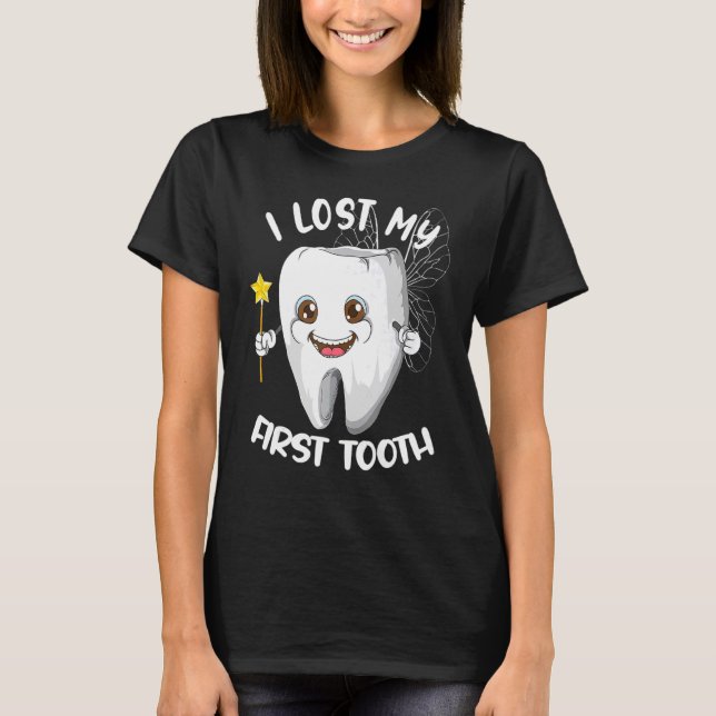 Dentist I Lost My First Tooth Dental Practice Zahn T-Shirt (Front)