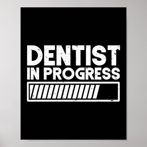 Dentist  In Progress Dental Assistant Graduation Poster