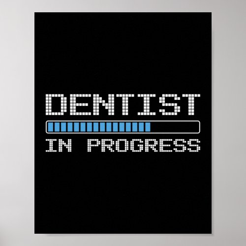 Dentist  In Progress Dental Assistant Graduation Poster