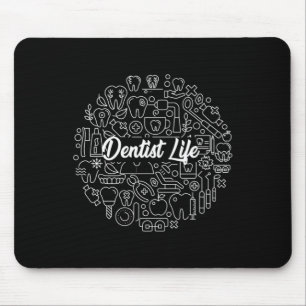 Dentist Life Dentistry Tooth Doctor Teeth Medicine Mouse Pad