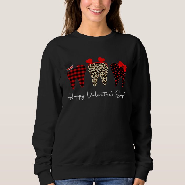 Dentist Love Dental Hygienist Teeth Hygienist Vale Sweatshirt (Front)