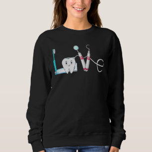 Dentist Love Dental Hygienist Teeth Orthodontics Sweatshirt