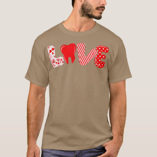 Dentist Love Dental Hygienist th Hygienist Valenti T-Shirt