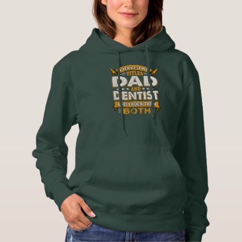 Dentist Mouth Doctor Oral Hygiene Dental Fathers Hoodie