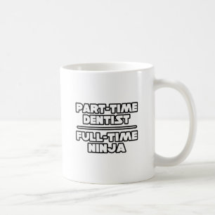 Dentist / Ninja Coffee Mug