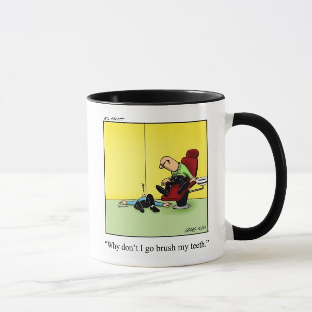 Dentist Office Humor Coffee Mug (Right)