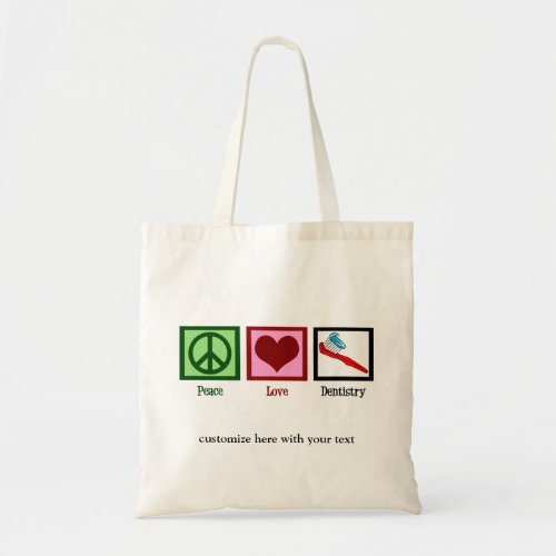 Dentist Office Peace Love Dentistry Cute Custom Tote Bag