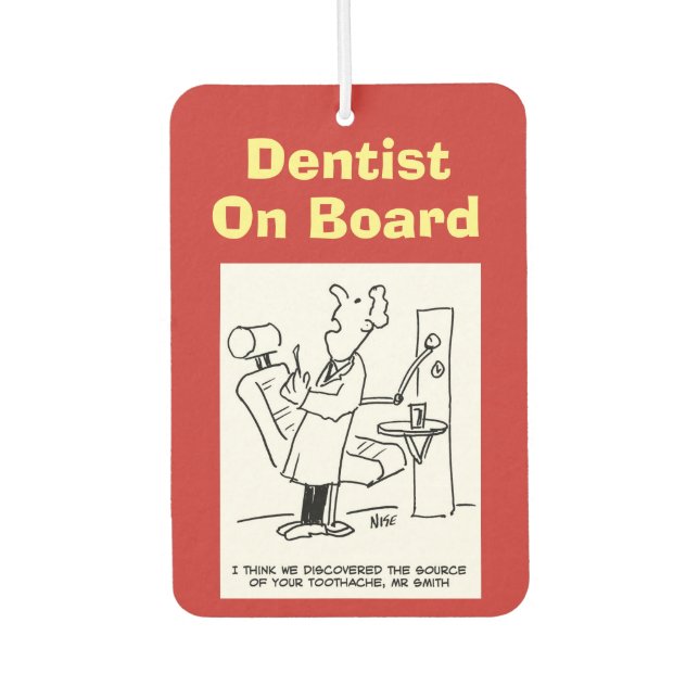 Dentist on board. Funny cartoon about Dentists. Air Freshener (Front)