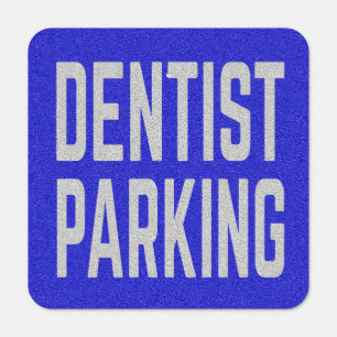 Dentist Parking Metal Sign