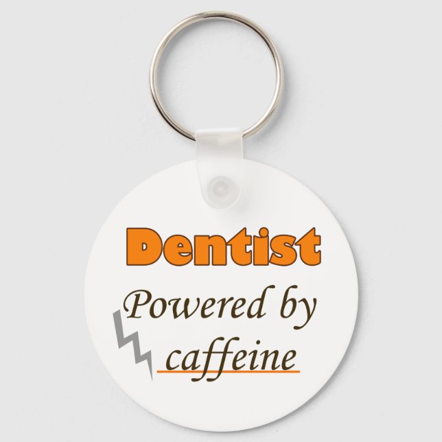 Dentist Powered by caffeine Keychain (Front)