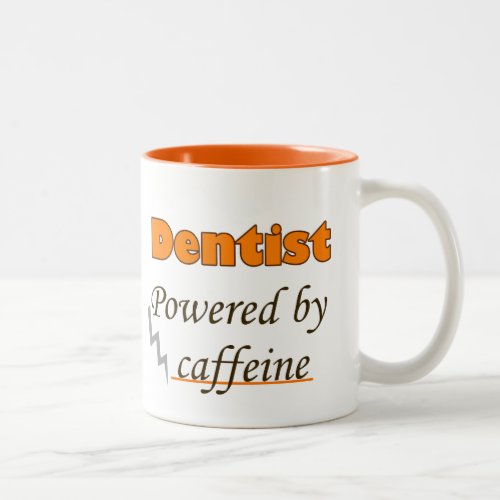Dentist Powered by caffeine Two_Tone Coffee Mug