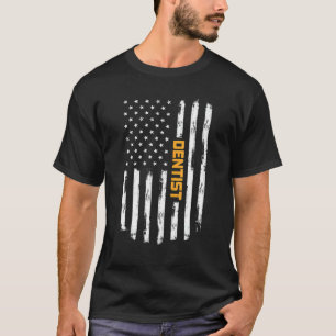 Dentist Proud Positive Carrer Vintage American Fla T-Shirt