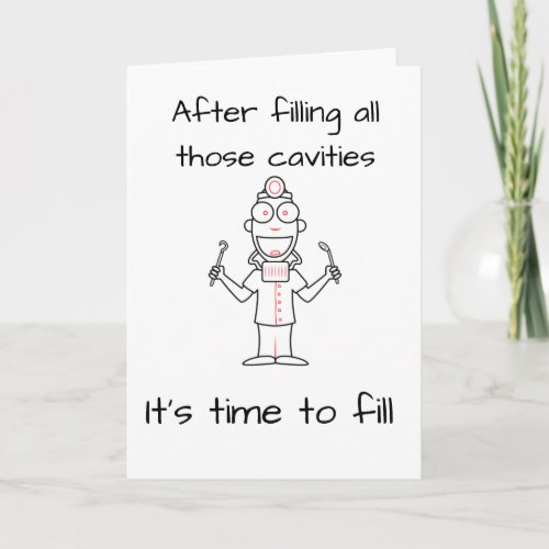 **DENTIST RETIRES** NOT FILLING TEETH-FILLING LIFE