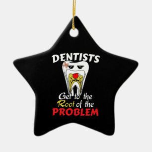 Dentist Root Canal - Funny Tooth Cavity Pun Ceramic Ornament