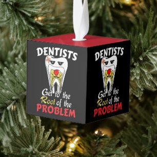 Dentist Root Canal - Tooth Cavity Pun Cube Ornament