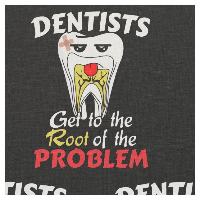 Dentist Root Canal - Tooth Cavity Pun Fabric (Close Up)