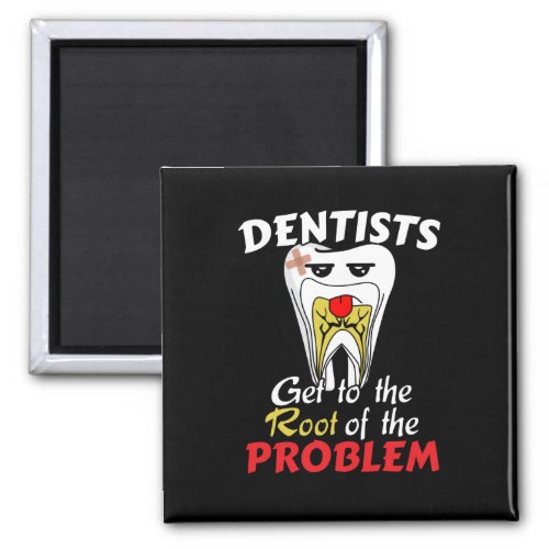 Dentist Root Canal _ Tooth Cavity Pun Magnet