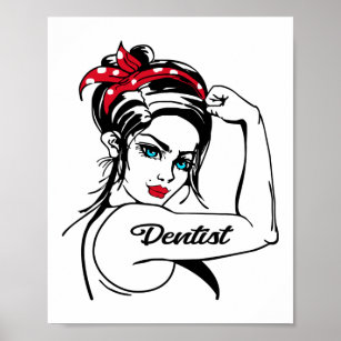 Dentist Rosie The Riveter Pin Up Poster