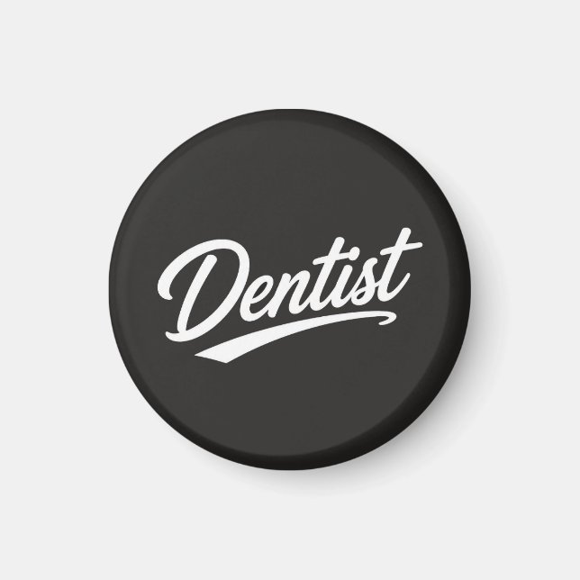 Dentist Script Typography Gift  Magnet (Front)
