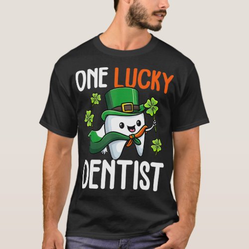 Dentist St Patricks Day Tooth Irish One Lucky Dent T_Shirt