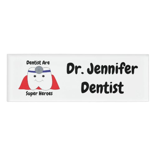 Dentist Super Heroes Tooth Custom Name Tag