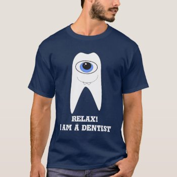 Dentist T-shirt by GrooveMaster at Zazzle
