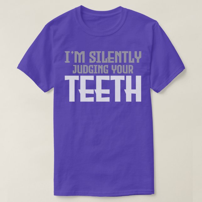 Dentist Teeth Dental T-Shirt (Design Front)