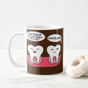 Dentist What Kind Of Filling Would You Like Teeth Coffee Mug