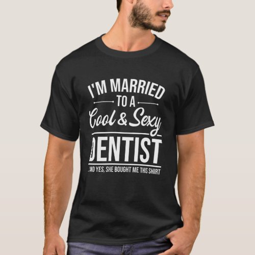 Dentist Wife For Husband On Wedding Anniversary T_Shirt