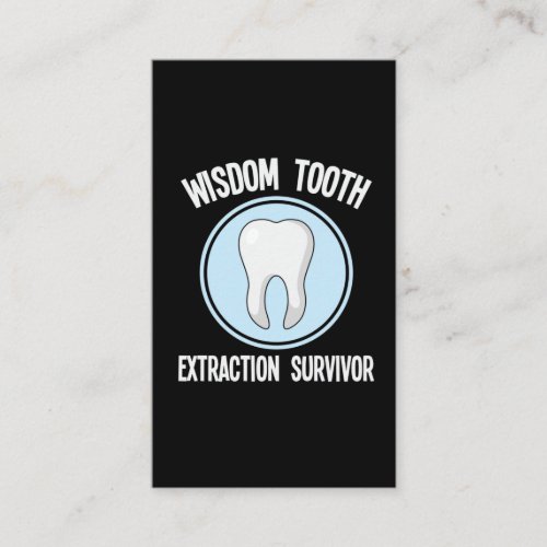 Dentist Wisdom Tooth Extraction Survivor Dentistry Business Card