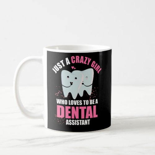 Dentistry Dental Hygienist Dental Assistant Coffee Mug