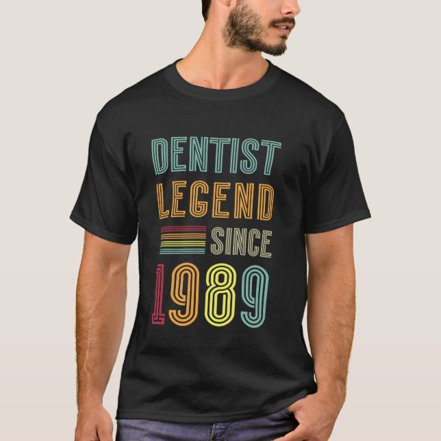 Dentistry Legend 1989 36 Years Doctor 36th Birthda T-Shirt (Front)