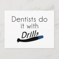 Dentists Do it with drills Postcard