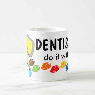 Dentists Do It With Filling Coffee Mug