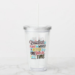 Dentists Make The World A Better Place Acrylic Tumbler