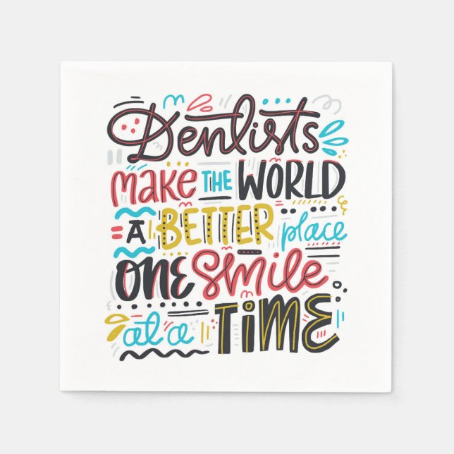 Dentists Make The World A Better Place Napkins (Front)