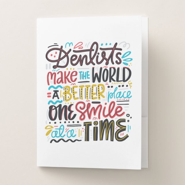 Dentists Make The World A Better Place Pocket Folder (Front)