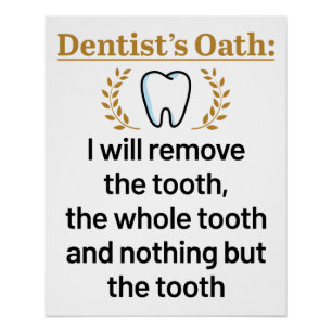 Dentist's Oath Funny DDS Graduation Gift Poster