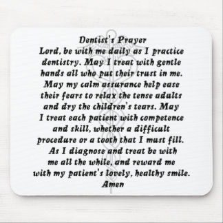 Dentist's Prayer  Mousepad