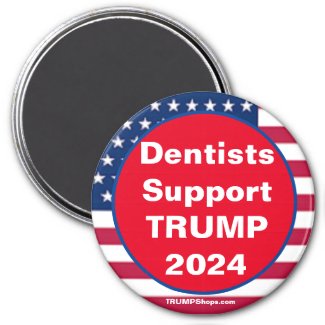 Dentists Support TRUMP 2024 Red Refrigerator Magnet
