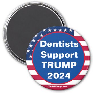 Dentists Support TRUMP 2024 Refrigerator Magnet