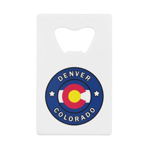 Denver Colorado Credit Card Bottle Opener