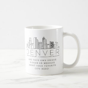 Denver, Colorado Stylized Skyline | Custom Slogan Coffee Mug