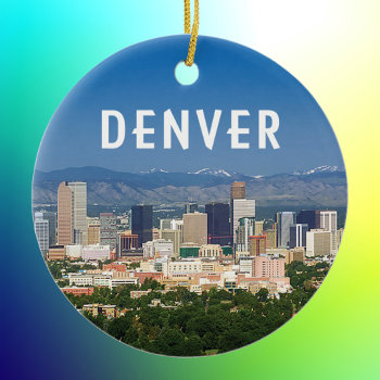 Denver Colorado With Downtown And Mountains Ceramic Ornament by whereabouts at Zazzle