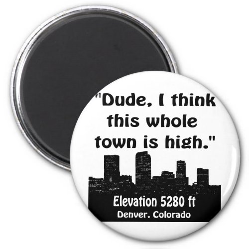 Denver High Town Magnet