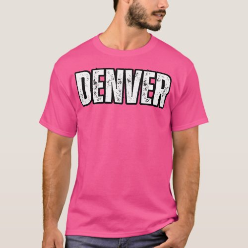 Denver Name Gift Birthday Holiday Anniversary T_Shirt
